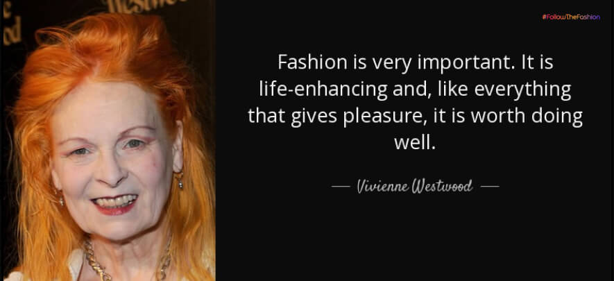 Vivienne Westwood's quotes on fashion