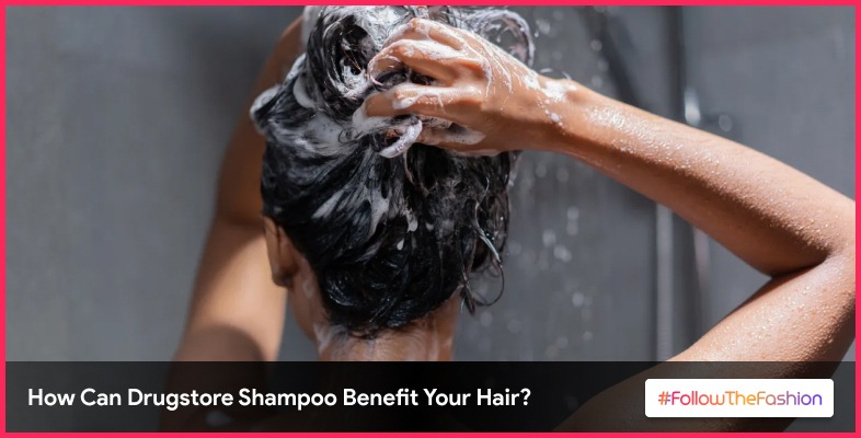 How Can Drugstore Shampoo Benefit Your Hair