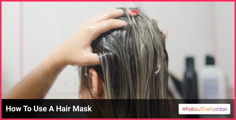 How To Use A Hair Mask Properly