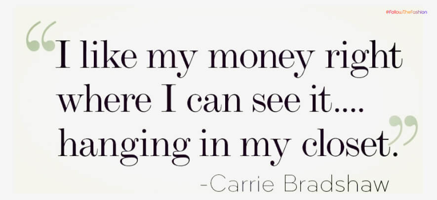 Carrie Bradshaw's quotes on fashion