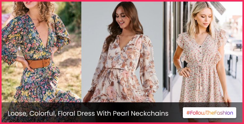 Loose, Colorful, Floral Dress With Pearl Neckchains