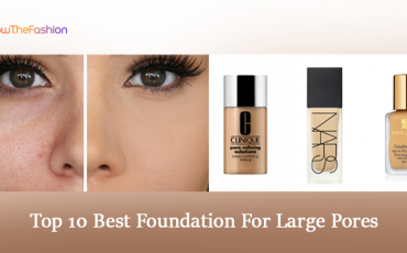 Best Foundation For Large Pores